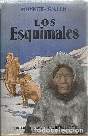 Libros: LOS ESQUIMALES - BIRKET-SMITH,KAJ - Foto 1