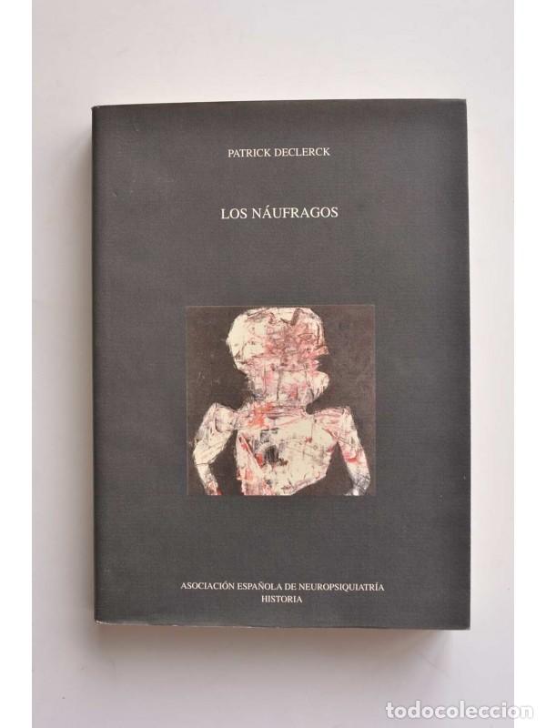 Libros: Los n&aacute;ufragos - DECLERCK, Patrick - Foto 1