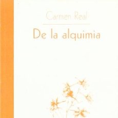 Libros: DE LA ALQUIMIA - REAL, CARMEN. Lote 389497589