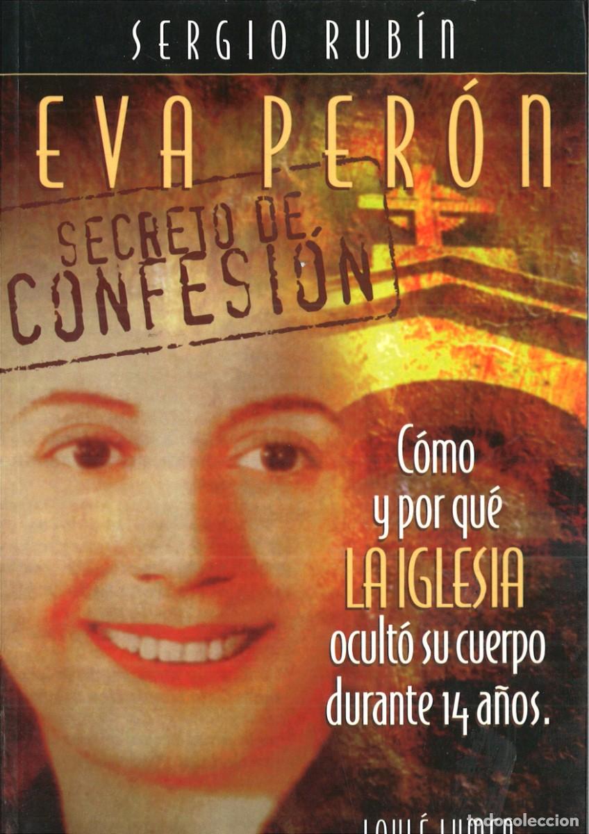 Libros: EVA PERON. SECRETO DE CONFESION. Sergio Rubin - Foto 1