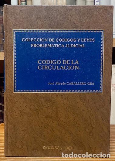 Libros: CODIGO DE LA CIRCULACION: PROBLEMATICA JUDICIAL - CABALLERO GEA, Jos&eacute; Alfredo - Foto 1