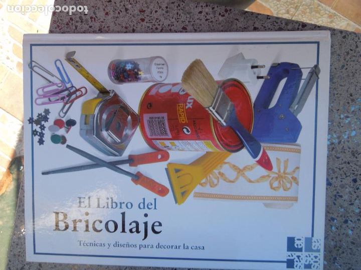 Libros: EL LIBRO DEL BRICOLAJE - TECNICAS Y DISE&Ntilde;OS PARA DECORAR LA CASA - Foto 1