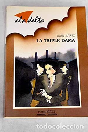 Libros: La triple dama - Ib&aacute;&ntilde;ez, Juli&aacute;n - Foto 1