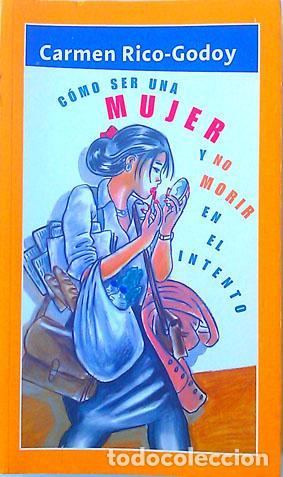 Libros: C&oacute;mo ser una mujer y no morir en el intento - Foto 1
