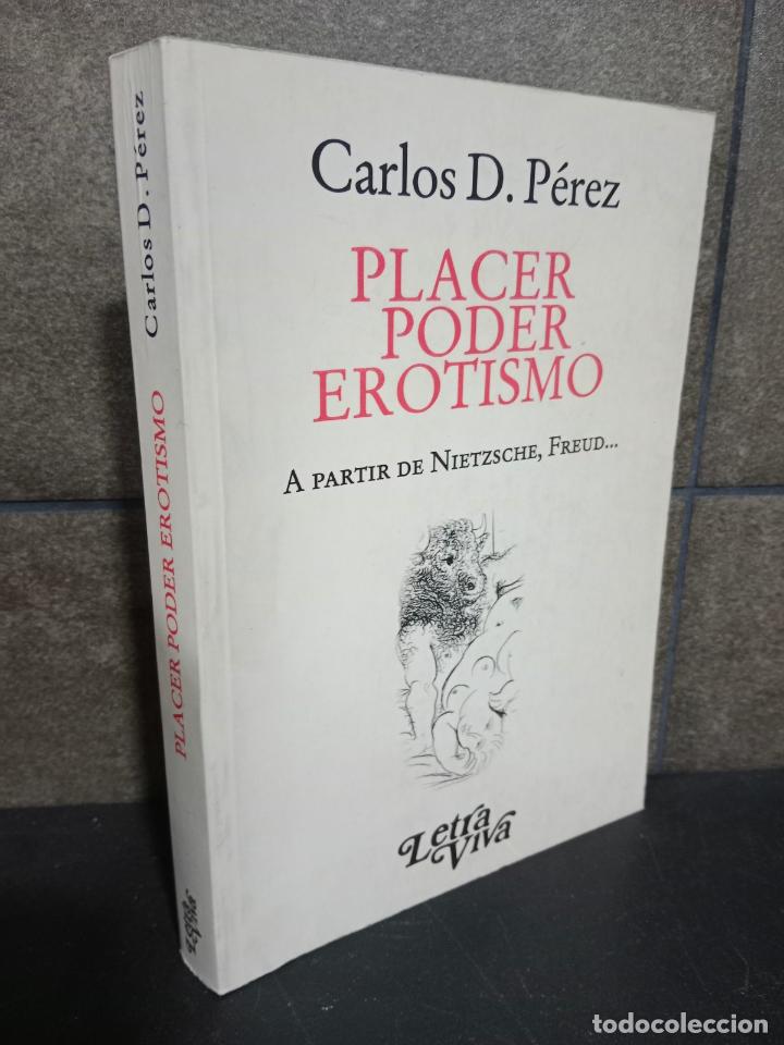 Libros: Placer Poder Erotismo. A partir de Nietzsche, Freud. Carlos D. Perez. - Foto 1