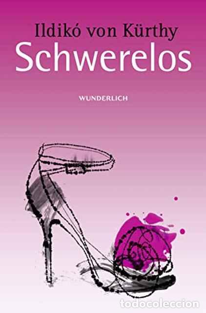 Libros: Schwerelos - Ildik&oacute; von K&uuml;rthy - Foto 1