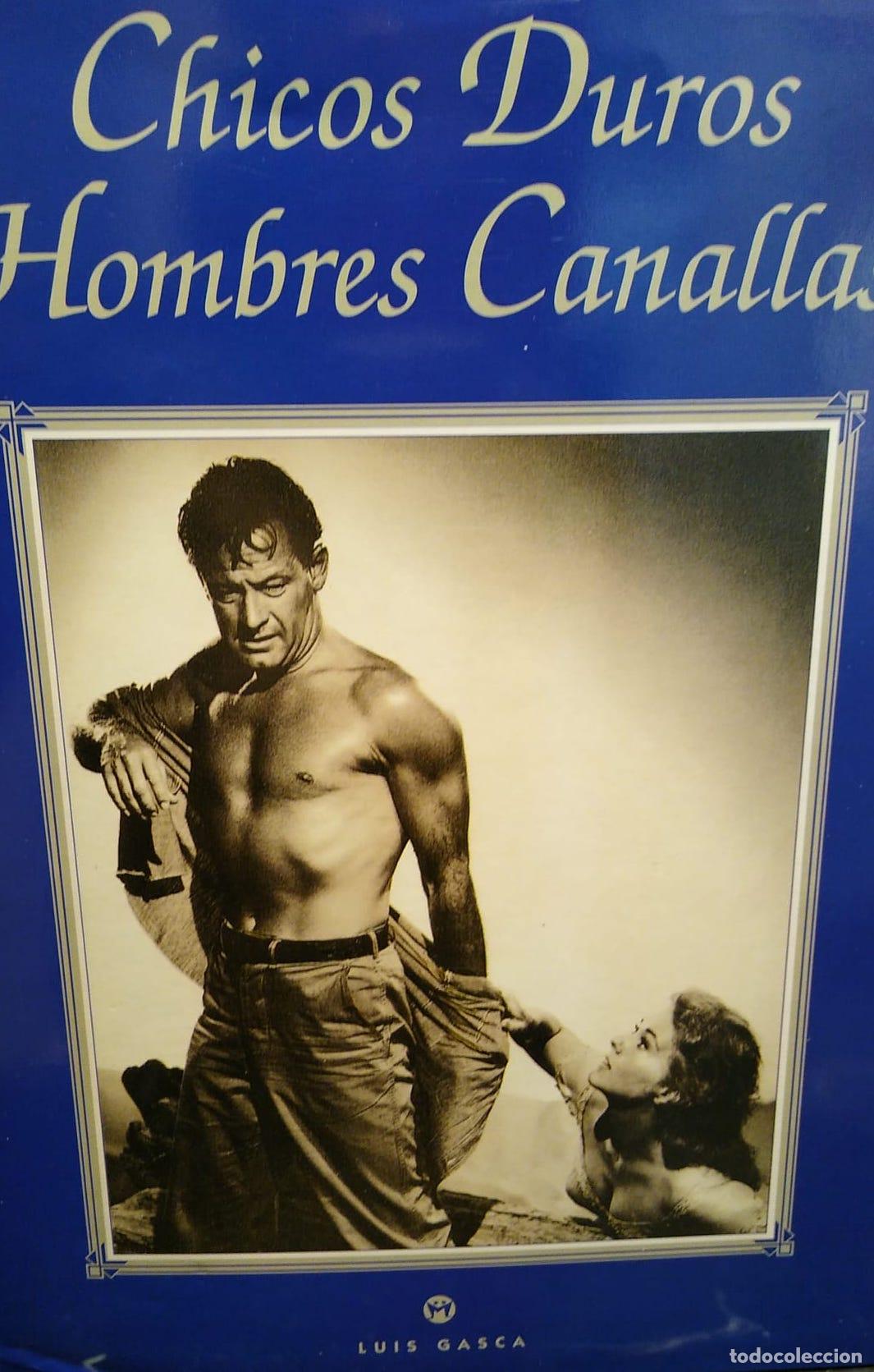 Libros: Chicos duros, hombres canallas - Gasca, Luis - Foto 1