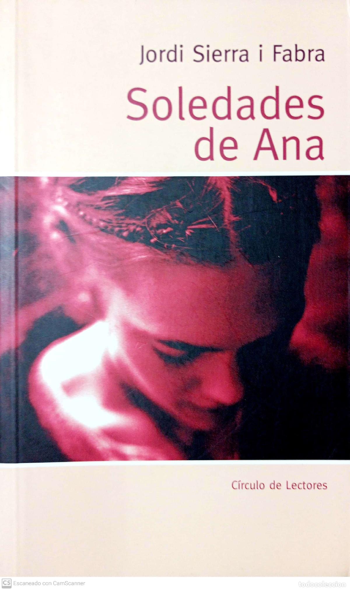Libros: Soledades de Ana - Jordi Sierra i Fabra - Foto 1