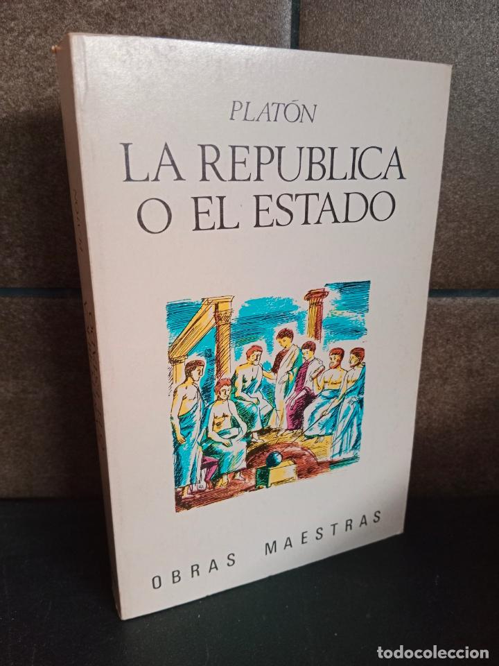 Libros: LA REPUBLICA O EL ESTADO. PLATON. - Foto 1
