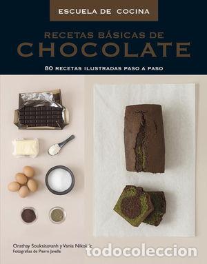 Libros: RECETAS B&Aacute;SICAS DE CHOCOLATE (ESCUELA DE COCINA) - SOUKSISAVANH, ORATHAY - Foto 1