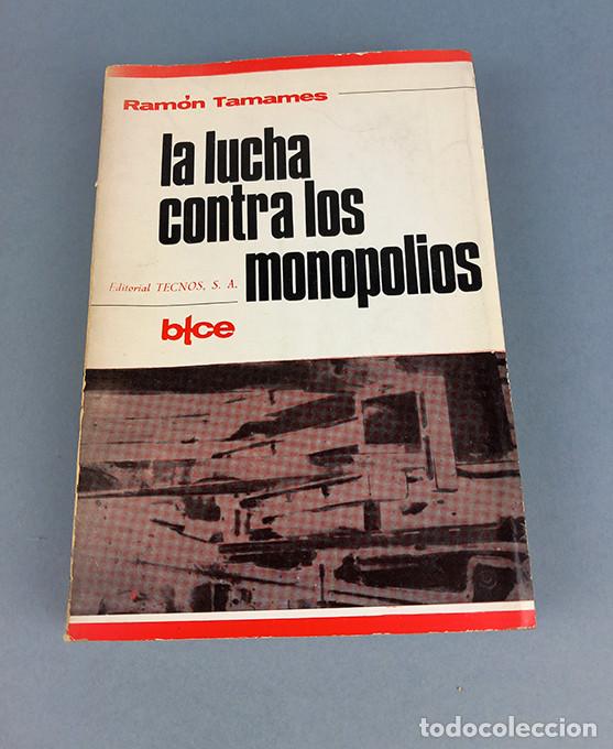Libros: Ram&oacute;n Tamames &middot; La lucha contra los monopolios - Foto 2