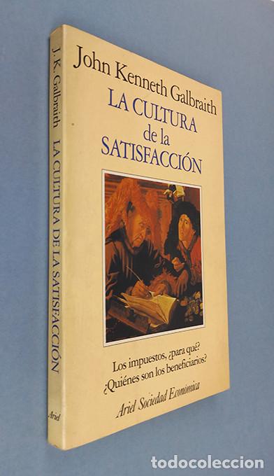 Libros: John K. Galbraith &middot; La cultura de la satisfacci&oacute;n - Foto 1