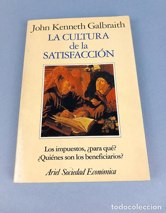 Libros: John K. Galbraith &middot; La cultura de la satisfacci&oacute;n - Foto 2