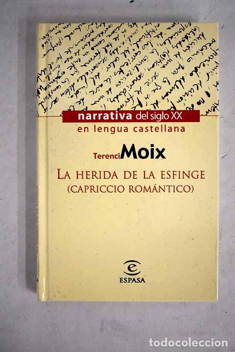 Libros: La herida de la esfinge: (capriccio rom&aacute;ntico).- Moix, Terenci - Foto 1
