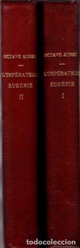 Libros: Limp&eacute;ratrice Eug&eacute;nie. Tomos I, II - Aubry, Octave - Foto 1