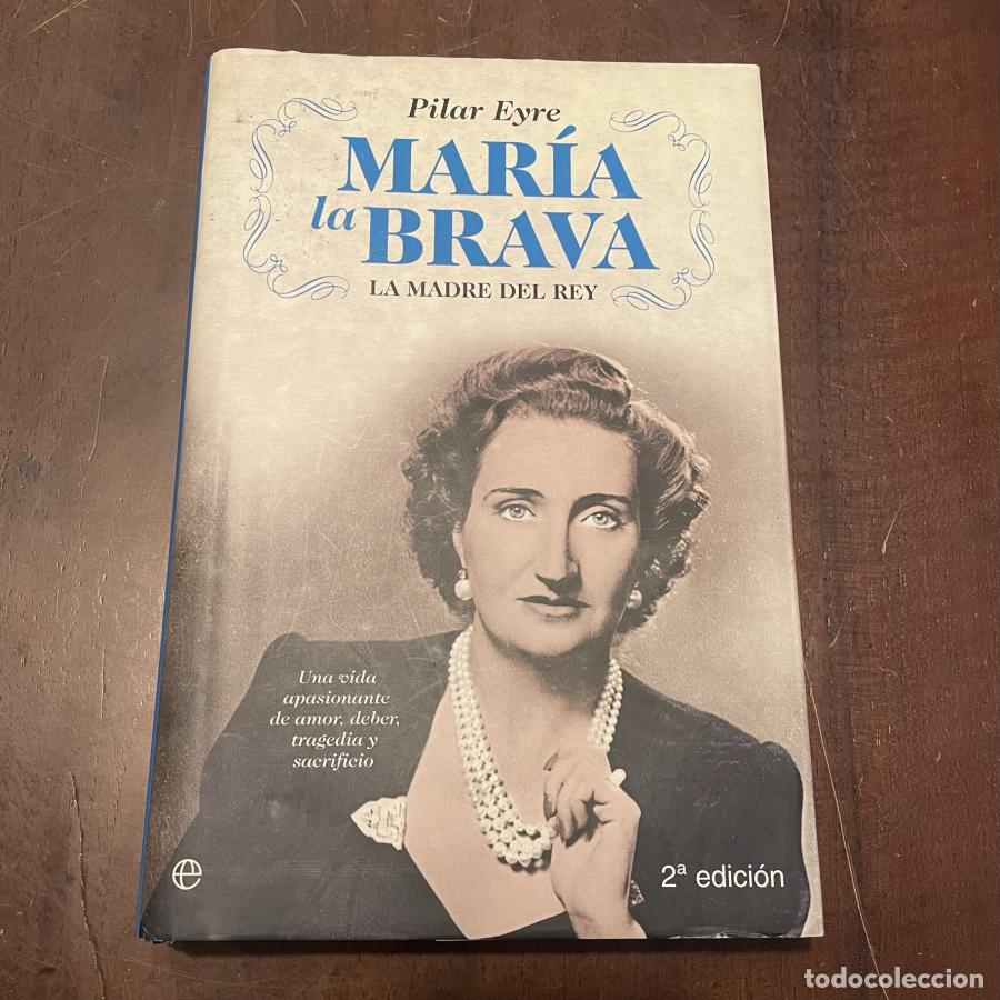 Libros: Mar&iacute;a la brava - Pilar Eyre - Foto 1