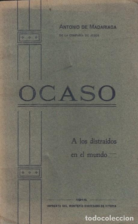 Libros: OCASO. A los distra&iacute;dos en el Mundo. - Madariaga. Antonio de, - Foto 1