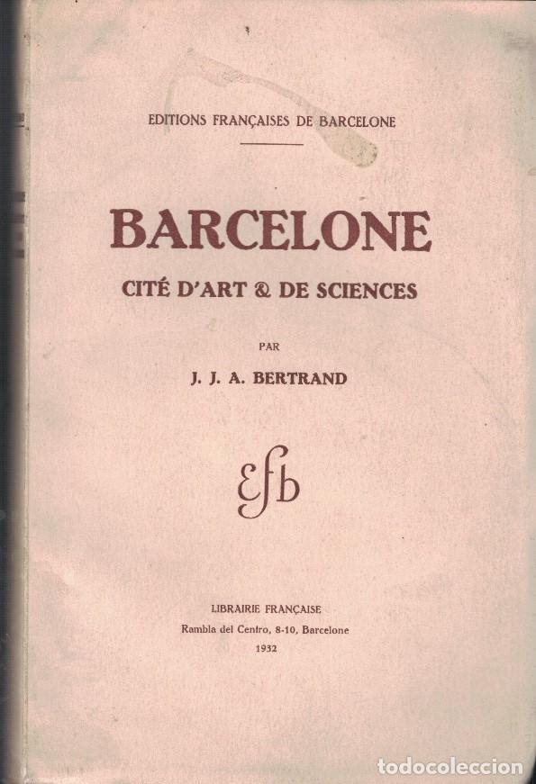 Libros: BARCELONE CIT&Eacute; D&rsquo;ART & DE SCIENCES. - Bertrand. J. J. A., - Foto 1