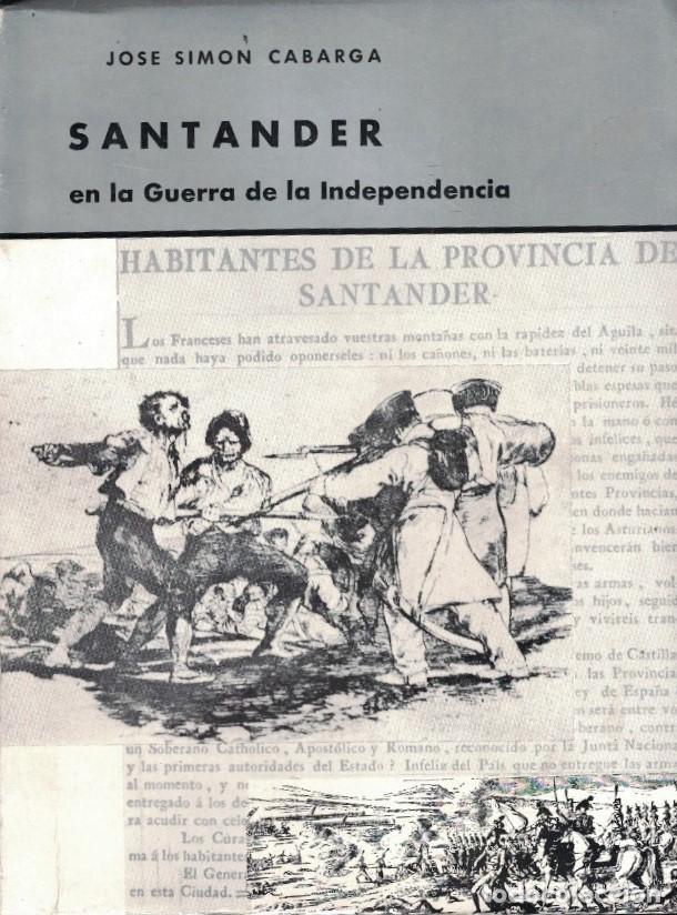 Libros: SANTANDER EN LA GUERRA DE LA INDEPENDENCIA. - Sim&oacute;n Cabarga. Jos&eacute;, - Foto 1