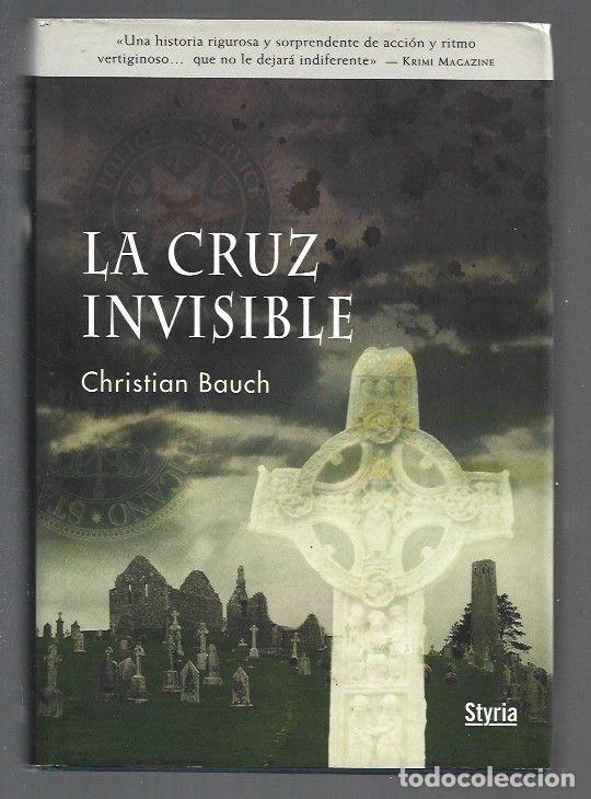 Libros: CRUZ INVISIBLE - LA - BAUCH, CHRISTIAN - Foto 1
