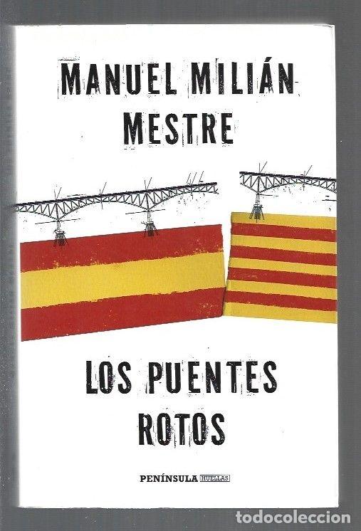 Libros: PUENTES ROTOS - LOS - MILIAN MESTRE, MANUEL - Foto 1