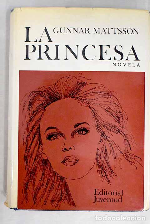 Libros: La princesa: Mattsson, Gunnar.- Mattsson, Gunnar - Foto 1