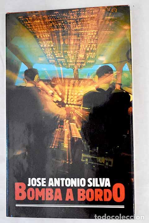 Libros: Bomba a bordo.- Silva, Jos&eacute; Antonio - Foto 1