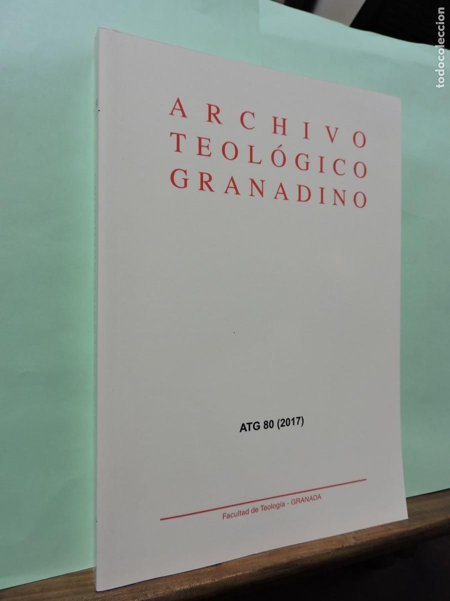 Livres: Archivo Teol&oacute;gico Granadino. ATG 80 (2017). Facultad de Teolog&iacute;a. Granada