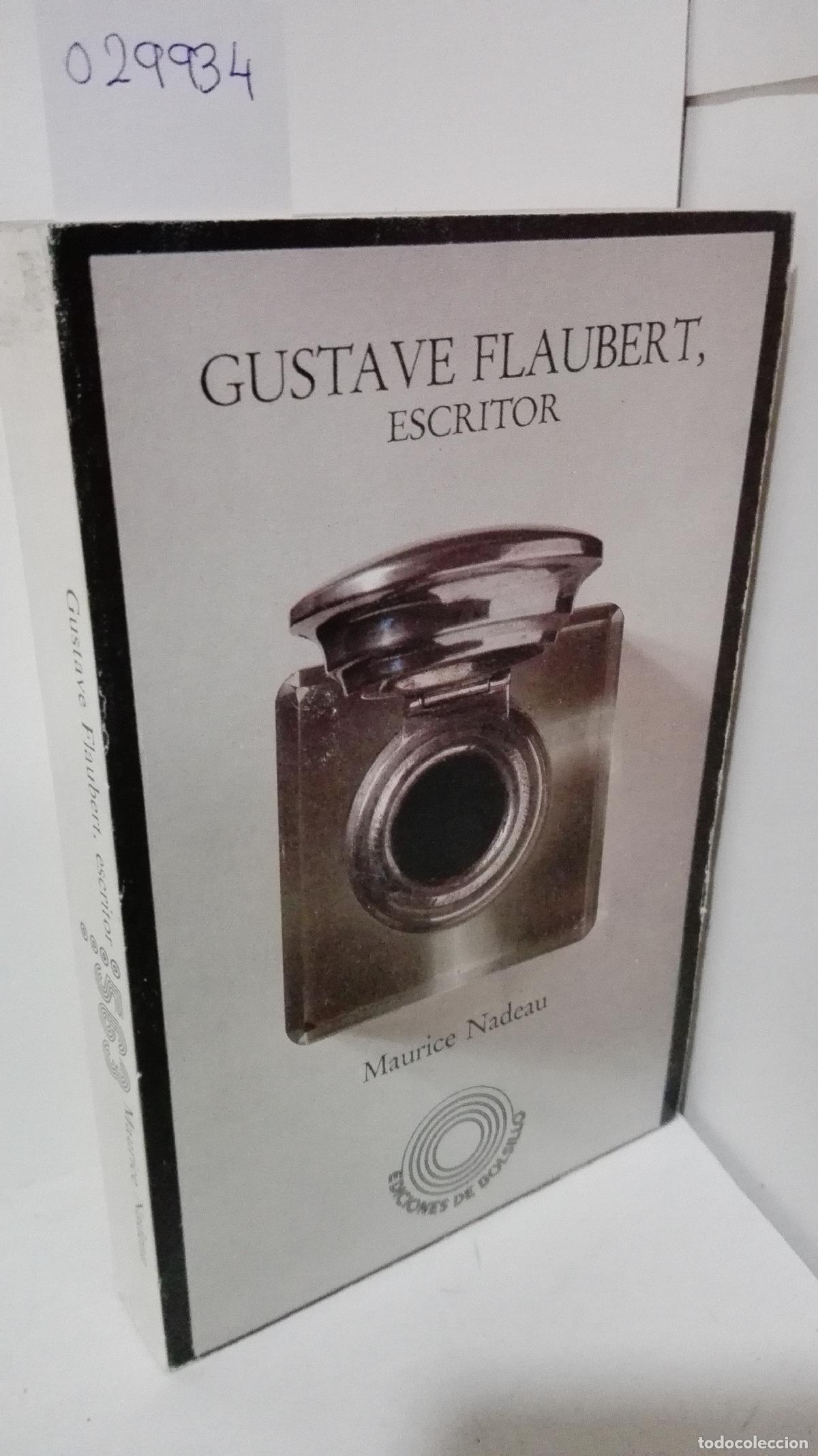 Libros: GUSTAVE FLAUBERT, ESCRITOR - Nadeau, Maurice - Foto 1
