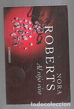 Libros: AL ROJO VIVO - Roberts,Nora - Foto 1