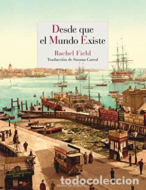 Libros: DESDE QUE EL MUNDO EXISTE - Field,Rachel - Foto 1