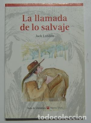 Libros: LA LLAMADA DE LO SALVAJE - London,Jack - Foto 1