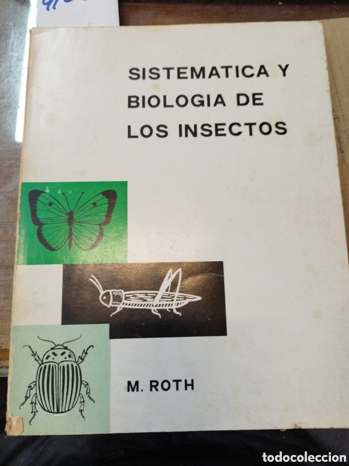 Libros: SISTEMATICA Y BIOLOGIA DE LOS INSECTOS - ROTH,M. - Foto 1