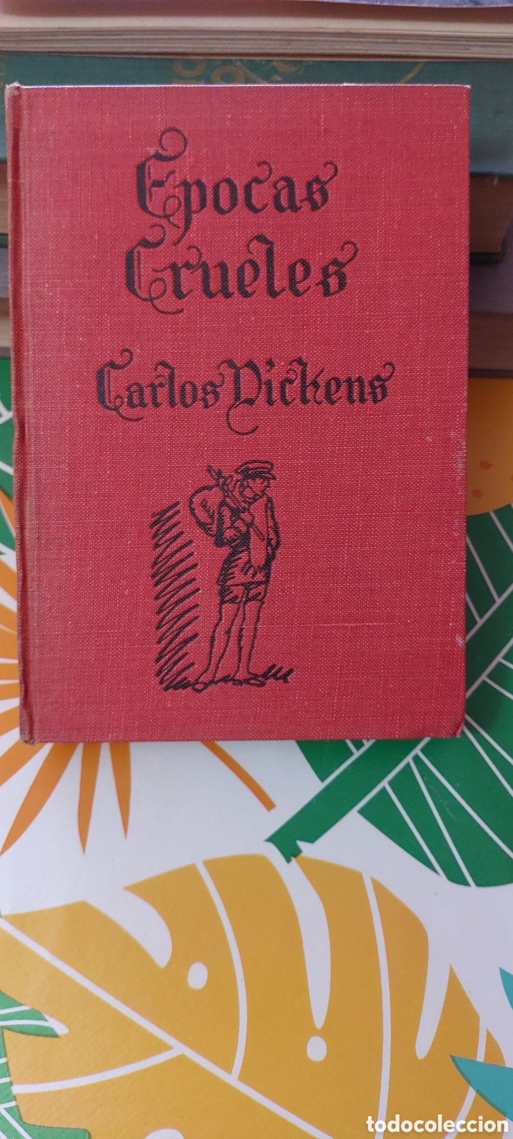 Libros: Libro &Eacute;pocas Crueles -Carlos Dickens- (Editorial Molino) - Foto 1