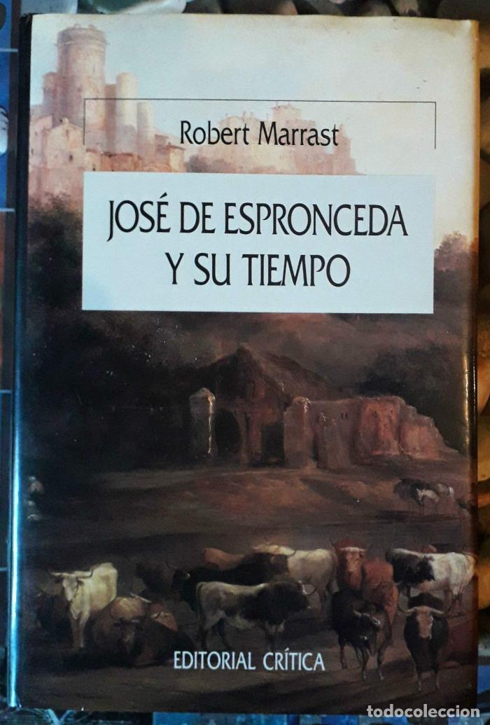 Libros: JOS&Eacute; DE ESPRONCEDA Y SU TIEMPO - Robert Marrast - Foto 1