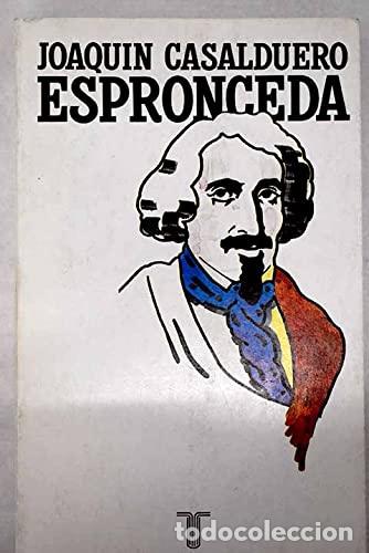 Libros: ESPRONCEDA - Joaqu&iacute;n Casalduero - Foto 1