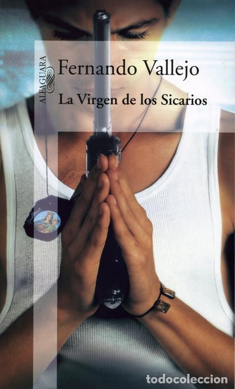 Libros: LA VIRGEN DE LOS SICARIOS - Fernando Vallejo - Foto 1