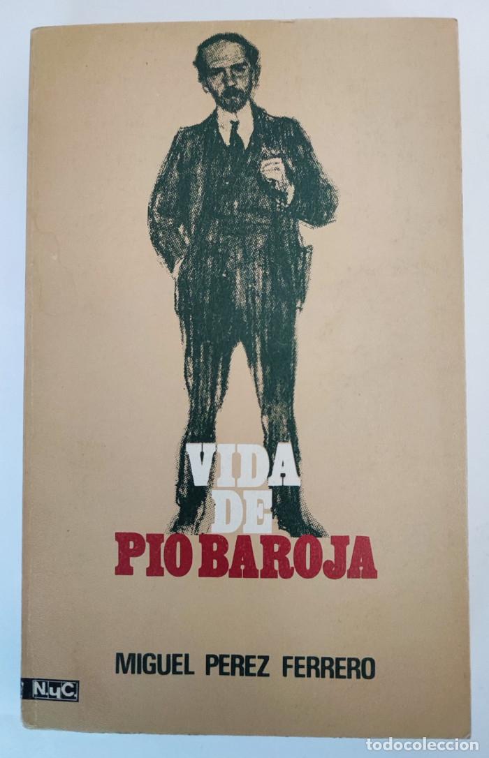 Libros: VIDA DE PIO BAROJA - Miguel P&eacute;rez Ferrero - Foto 1