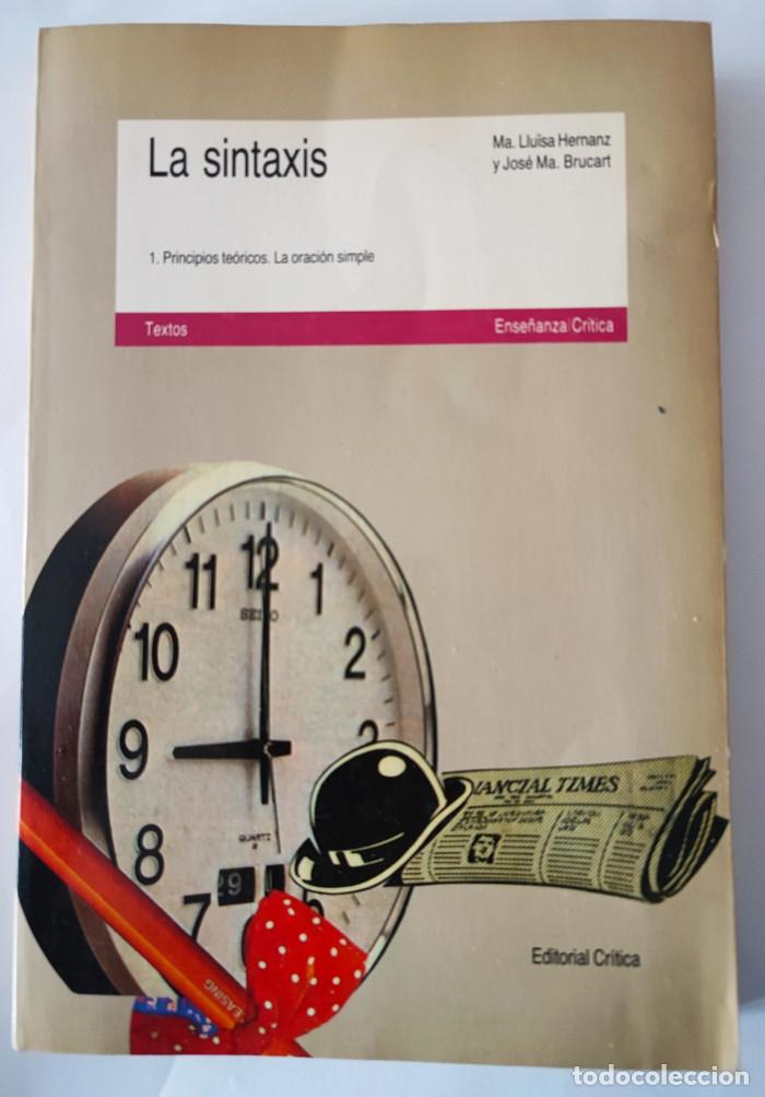 books: LA SINTAXIS (PRINCIPIOS TE&Oacute;RICOS, LA ORACI&Oacute;N SIMPLE, TEXTOS) - Maria Llu&iuml;sa Hernanz; Jos&eacute; M&ordf; Brucart