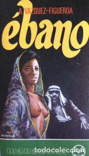 Libros: EBANO - Alberto Vazquez-Figueroa - Foto 1