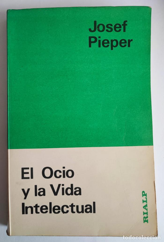 Libros: EL OCIO Y LA VIDA INTELECTUAL - Josef Pieper - Foto 1