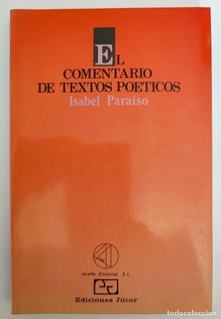 Libros: EL COMENTARIO DE TEXTOS PO&Eacute;TICOS - Isabel Paraiso - Foto 1