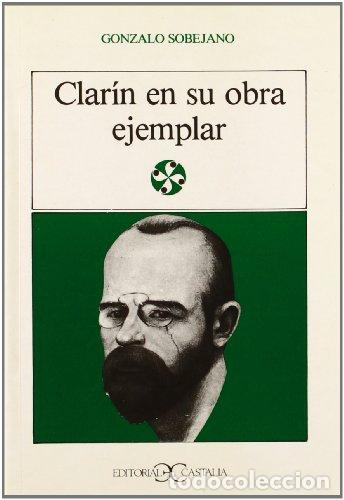 Libros: CLAR&Iacute;N EN SU OBRA EJEMPLAR - Gonzalo Sobejano - Foto 1