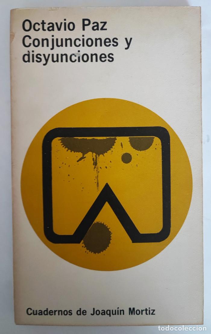 Libros: CONJUCIONES Y DISYUNCIONES - Octavio Paz - Foto 1