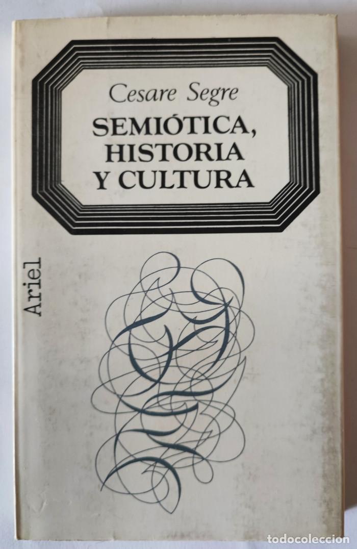 Libros: SEMI&Oacute;TICA, HISTORIA Y CULTURA - Cesare Segre - Foto 1