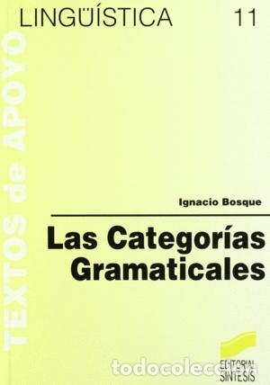 Libros: LAS CATEGOR&Iacute;AS GRAMATICALES - Ignacio Bosque - Foto 1