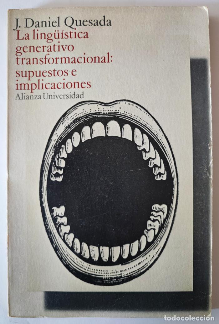 Libros: LA LING&Uuml;&Iacute;STICA GENERATIVO TRANSFORMACIONAL: SUPUESTOS E IMPLICACIONES - Jos&eacute; Daniel Quesada - Foto 1
