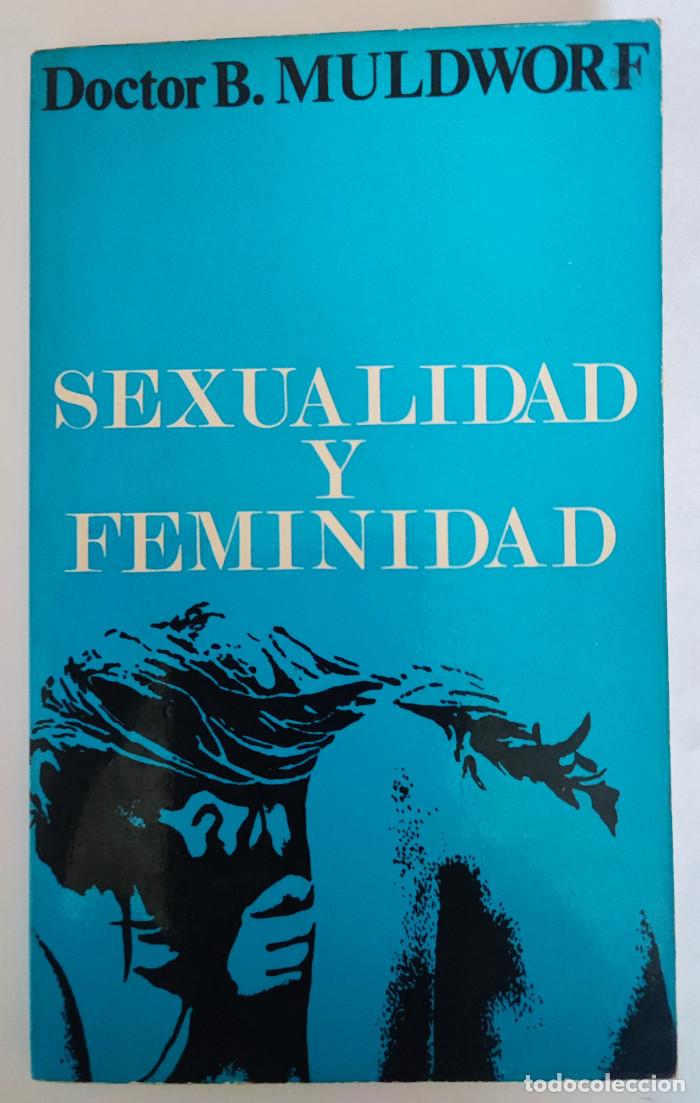 B&uuml;cher: SEXUALIDAD Y FEMENIDAD - B. Muldworf