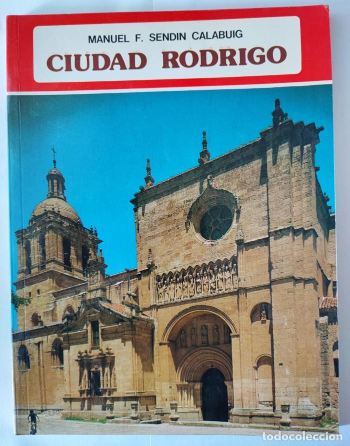 Libros: CIUDAD RODRIGO - Manuel Send&iacute;n Calabuig - Foto 1