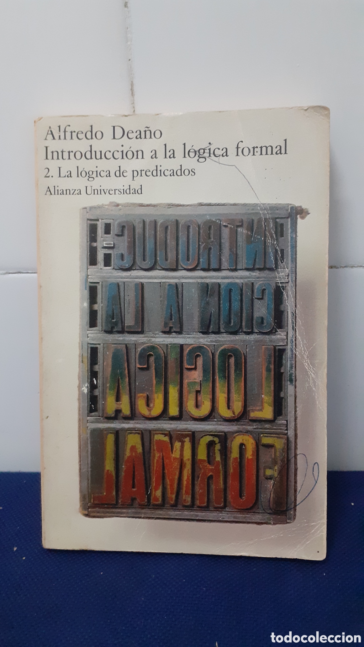 Libros: INTRODUCCION A LA LOGICA FORMAL 2, ALFREDO DEA&Ntilde;O, ESTADO ACEPTABLE - Foto 1